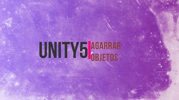 Unity 5 Agarrar Objeto Ep1 "Tutorial" Español