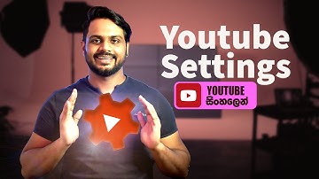 YouTube Studio Settings You Should Know | Sinhala Tutorial