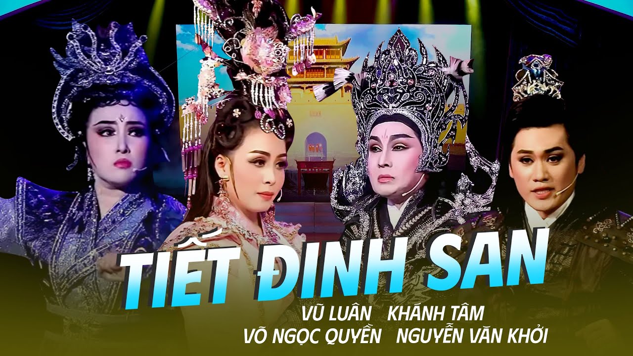 CẢI LƯƠNG SÂN KHẤU VŨ LUÂN - TIẾT ĐINH SAN CHINH TÂY [ FULL HD ]