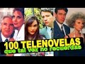 100 Telenovelas que no recuerdas!!!  Parte 2