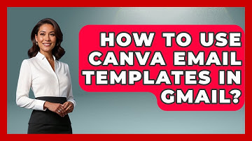 How To Use Canva Email Templates In Gmail? - TheEmailToolbox.com