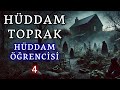 Hüddam Toprak 4 - Hüddam Öğrencisi  | Korku Hikayeleri | Hüddam Hikayeleri | Cinli Köy