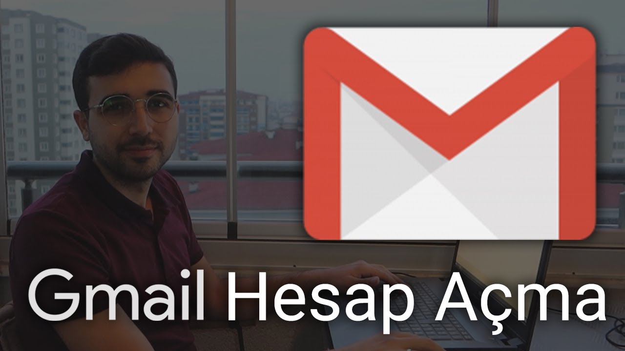 Gmail Acma Gmail Hesabi Nasil Acilir Youtube