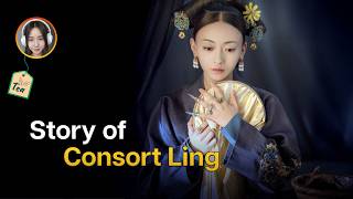 Story of Consort Ling's Life from Palace Maid to Empress | Tea with Amy