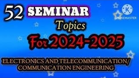 #SEMINER #Topics For #Electronics and telecommunication/Communication Engineering #2024-2025