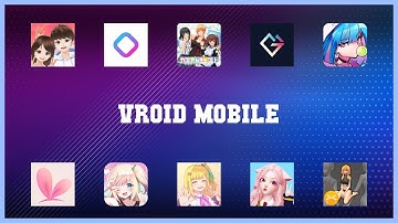 Top rated 10 Vroid Mobile Android Apps