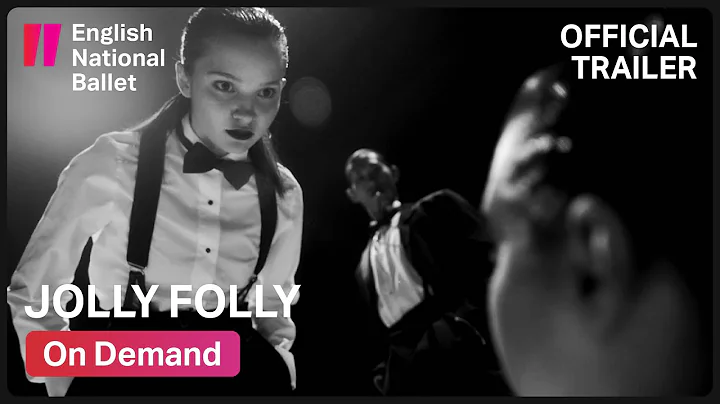 Jolly Folly: Trailer | English National Ballet