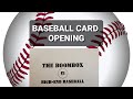 ORIGINAL BOOMBOX HIGH-END BASEBALL CARD OPENING