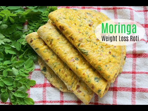 Moringa Weight Loss Roti - Indian Flat Bread - How To Lose Weight With Moringa - Skinny Recipes