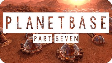 Planetbase Gameplay - #07 - A Windy Day - Let