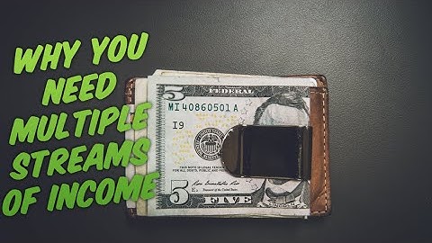 Why You Need Multiple Streams Of Income ?