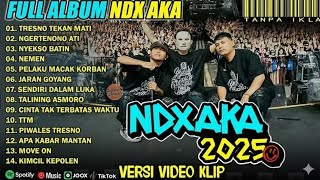Download Lagu NDX AKA FULL ALBUM TERBARU VIRAL 2025 TRESNO TEKANE MATI NGERTONO ATI MP3 Download Lagu NDX AKA FULL ALBUM TERBARU VIRAL 2025 TRESNO TEKANE MATI NGERTONO ATI MP3