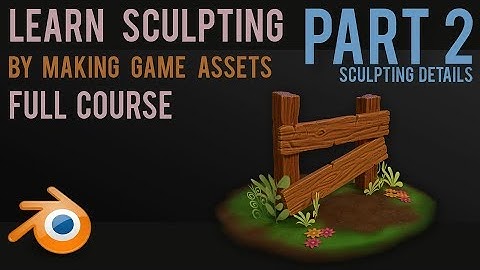 Learn Sculpting by Creating Game Assets - Part 2 - Details