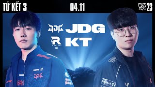 JDG vs KT (BO5) | CKTG 2023 - TỨ KẾT 3