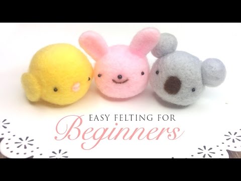 Felting for Beginners - Very Easy Tutorial for First-Time Felters 