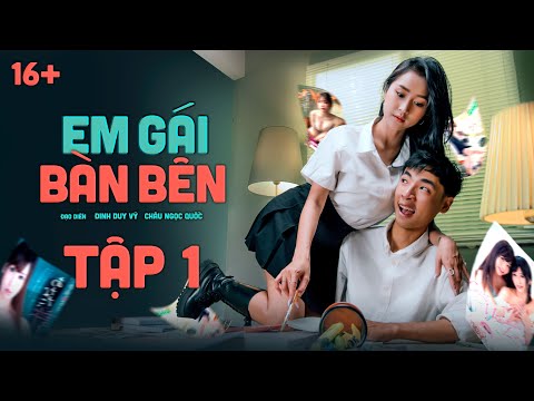 Em Gái Bàn Bên – Tập 1 | CHÂU NGỌC QUỐC | JUHI TRÀ MY | HỒ NHI | BẢO ANH TÓC XOĂN