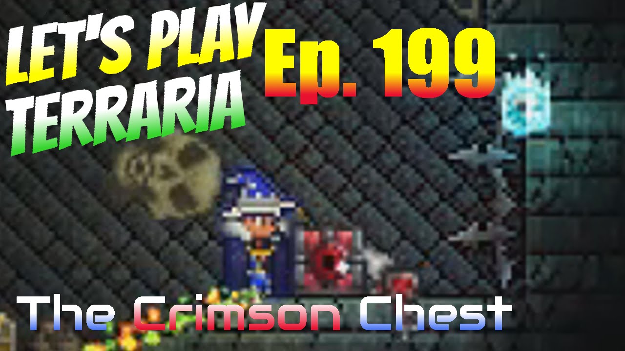 Let's Play Terraria 1.2 Ep. 199 The Crimson Chest!!! (Speedup) YouTube