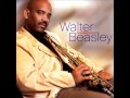 Good Times - Walter Beasley