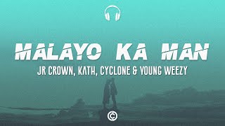 [ Lyrics 🎧 ] Jr Crown, Kath, Cyclone & Young Weezy - Malayo Ka Man