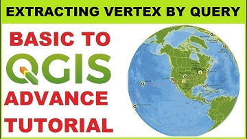 QGIS Beginning to Advanced Tutorial #38 Extracting Vertex by Query in GIS