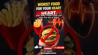 Worst Food for Your Heart #diet #nutrition #wellness #fitness #health #changebyscience #science