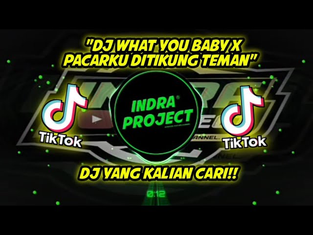 DJ WHAT YOU BABY X PACARKU DITIKUNG TEMAN‼️DJ Viral di Tiktok||Dj yang kalian cari!! class=