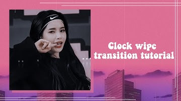 Clock wipe transition||videostar💜