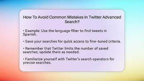 How To Avoid Common Mistakes In Twitter Advanced Search? - Everyday-Networking