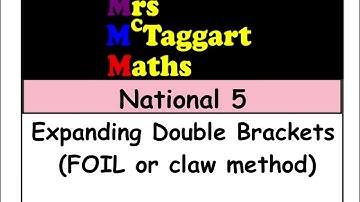 national 5 maths expanding double brackets FOIL or CLAW method