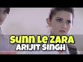 Sunn Le Zara || Arijit Singh Song || 1921 Movie Song || Arnab Dutta Song || New Punjabi Song ||