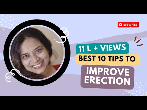 या 10 टिप्स ऐकाच! | लिंगाची ताठरतेची समस्या आहे? । 10 tips for improving erection