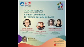PLENARY SESSION 3: Cultural Commoning to Promote Sustainable Living