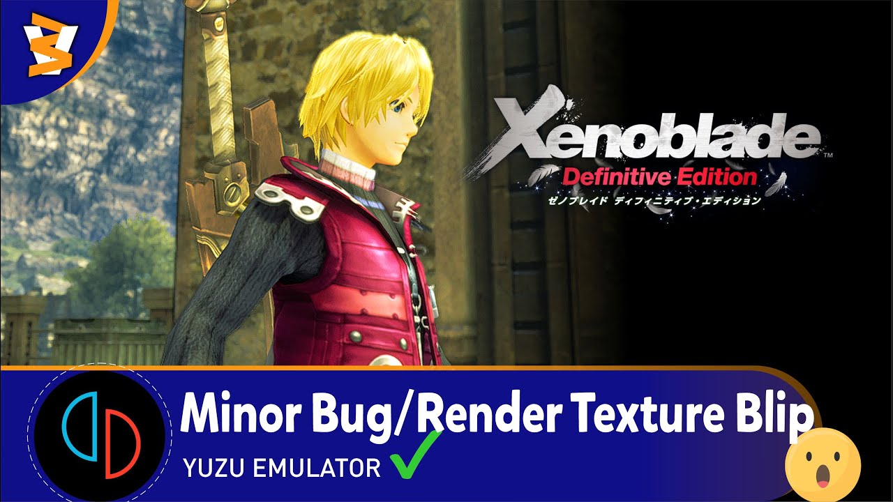 Yuzu Early Access 4167 - Xenoblade Chronicles Definitive Edition (Playable/Vulkan)