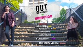Help Us Finish 'Out'! - Our Indiegogo Campaign (Episode Spoilers)