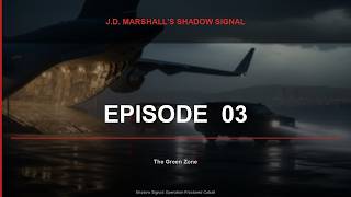 Shadow Signal — Episode 03: The Green Zone