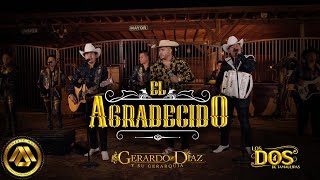 Los Dos de Tamaulipas ft. Gerardo Díaz - El Agradecido (Video Musical)