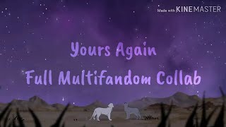 Yours Again | Multifandom Collab [COMPLETE]