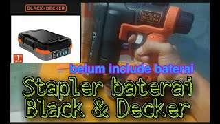 Review BLACK AND DECKER STAPLER / NAIL GUN. paku tembak baterai 12 Volt