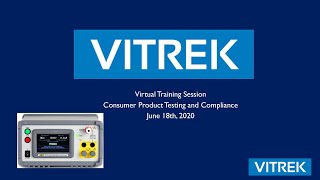 Vitrek Consumer Product Testing & Compliance Webinar