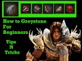 Greystone - How To For Beginners: Tips N Tricks