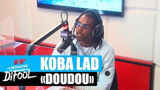 Koba LaD "Doudou" en live #MorningDeDifool