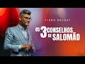 Os 3 conselhos de Salomão | Tiago Brunet