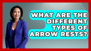 What Are The Different Types Of Arrow Rests? - The Marksman