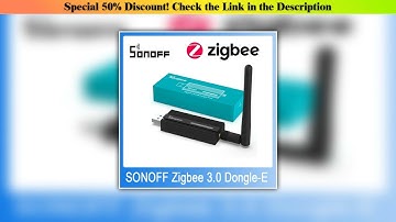 First Look SONOFF Zigbee Dongle-E 3.0 USB Dongle Universal ZigBee Gateway via ZHA or Zigbee2MQTT Su