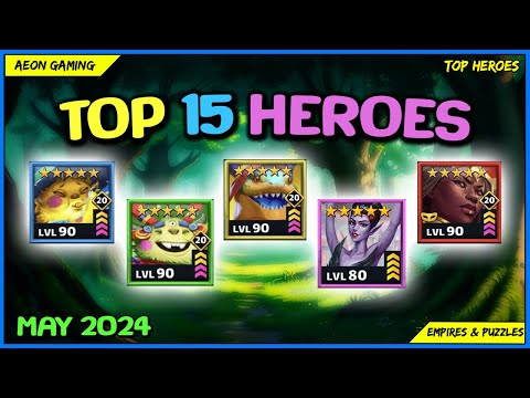 ⭐Best Heroes List in May 2024 - Empires \u0026 Puzzles |TOP HEROES|