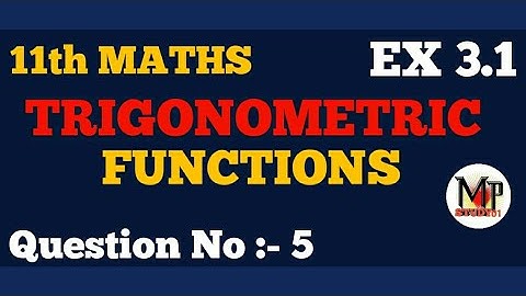 Chapter 3 Exercise 3.1 (Q5) Trigonometric Functions Class 11 Maths NCERT @Mp study01