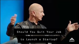 Jeff Bezos | Should You Quit Your Job to Launch a Startup?
