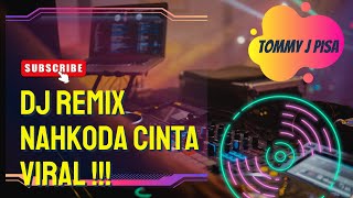 DJ REMIX TERBARU NAHKODA CINTA | COBAIN