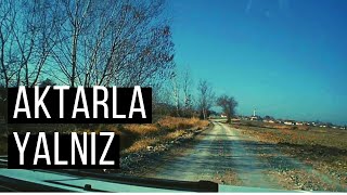 DRIVING FROM AKTARLA TO YALNIZ IN MERZIFON AMASYA TURKEY | Anasya Videos