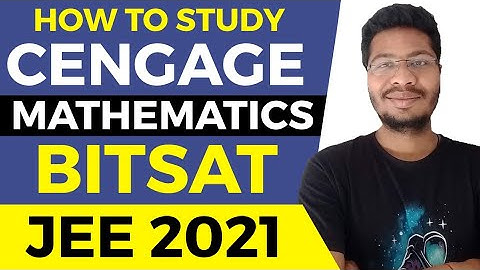 How To Study Maths for BITSAT 2021 | Cengage Mathematics Book | JEE Main 2021 | BITSAT 2021